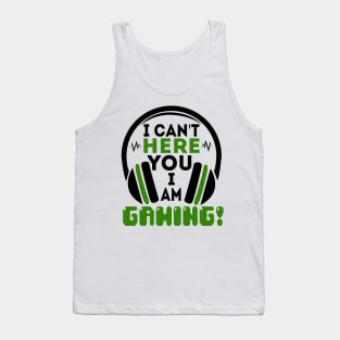 I can't here you I'm gaming Tank Top